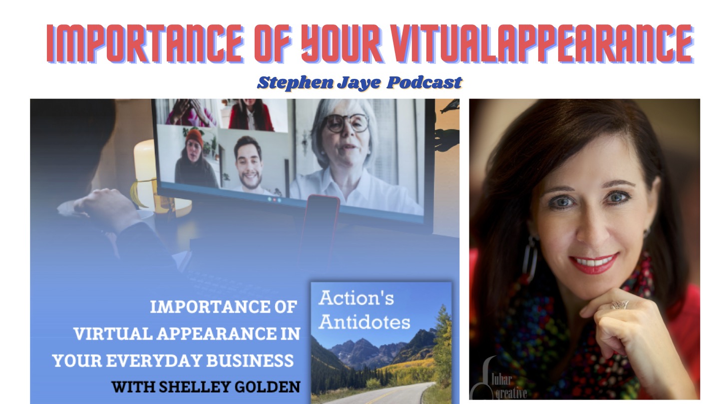 Shelley Golden Zoom Makeover expert in podcast with Stephen Jaye The importance of your virtual appearance